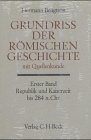 Grundriß der römischen Geschichte mit Quellenkunde Bd. 1: Republik und Kaiserzeit bis 284 n.Chr. Politics & History