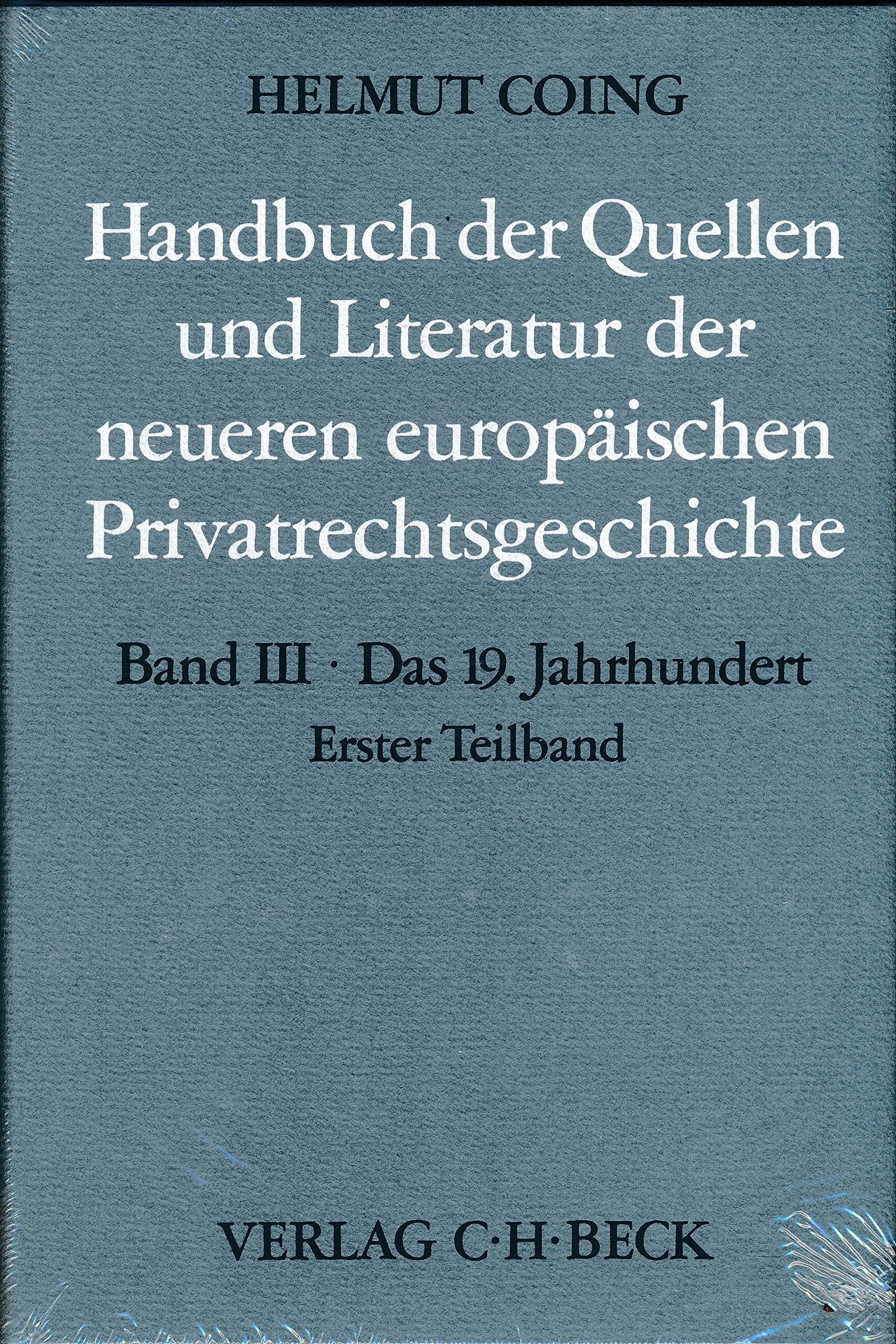 Handbuch der Quellen und Literatur der neueren europäischen Privatrechtsgeschichte Bd. III Teilbd. 1: Gesetzgebung zum Allgemeinen Privatrecht: ... für europäische Rechtsgeschichte) Politics & History