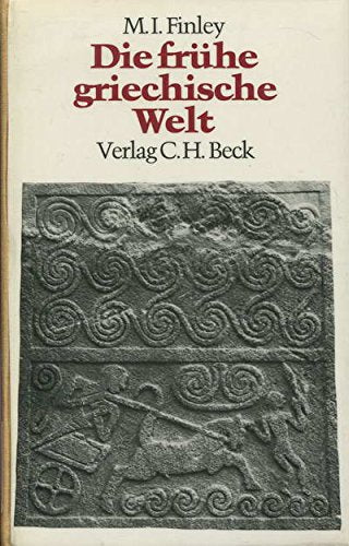 Die frühe griechische Welt Politics & History