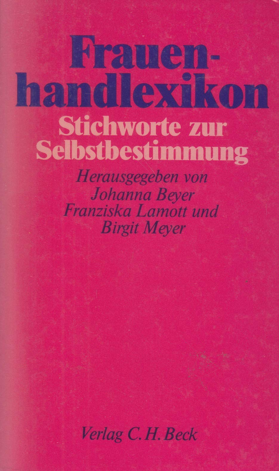 Frauenhandlexikon. Stichworte zur Selbstbestimmung Social Sciences