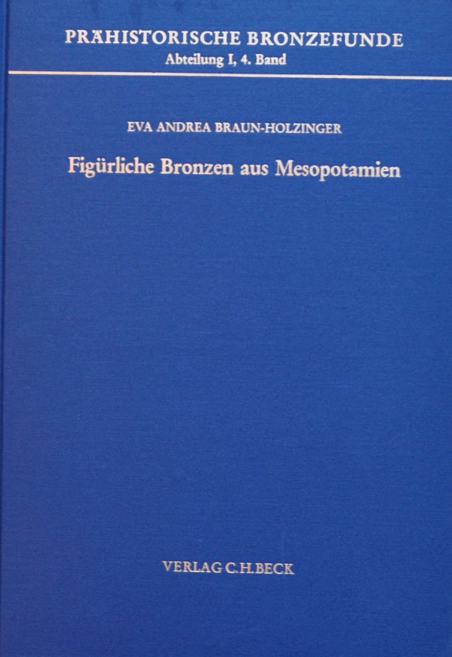 Figürliche Bronzen aus Mesopotamien (Prähistorische Bronzefunde (PBF)) Business & Technology