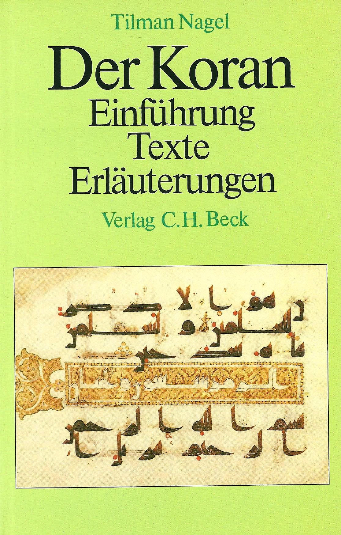 Der Koran: Einführung - Texte - Erläuterungen Religion & Esotericism