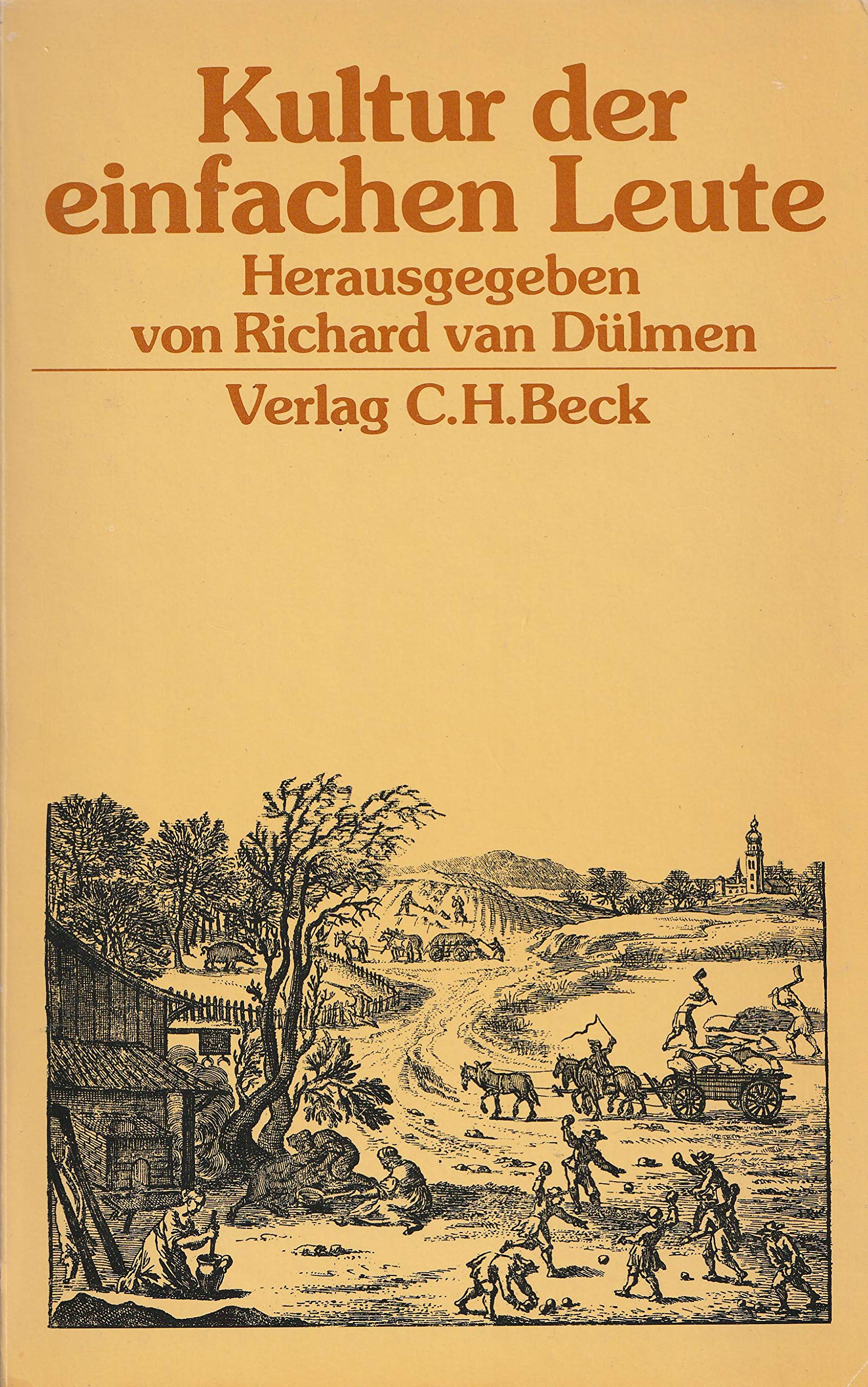 Kultur der einfachen Leute. Bayerisches Volksleben vom 16. bis 19. Jahrhundert General education