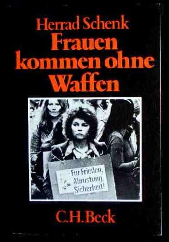 Frauen kommen ohne Waffen. Feminismus und Pazifismus. Social Sciences