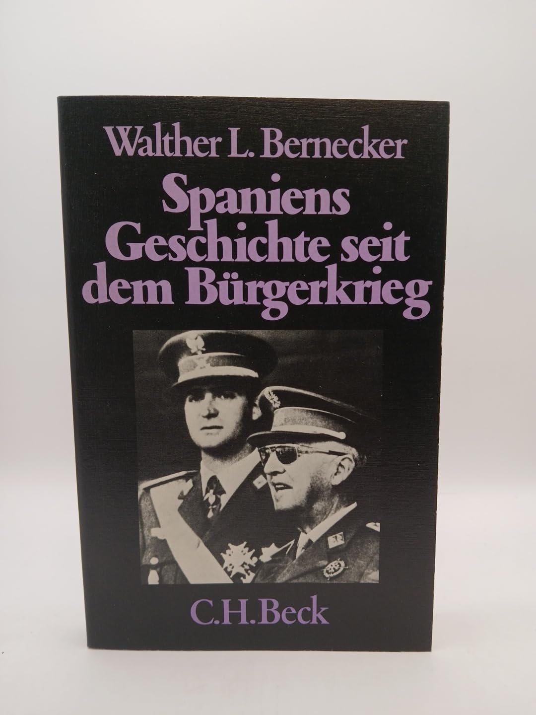 Spaniens Geschichte seit dem Bürgerkrieg (Beck'sche Reihe) Politics & History