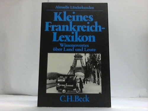Kleines Frankreich-Lexikon. Wissenswertes über Land und Leute. Books