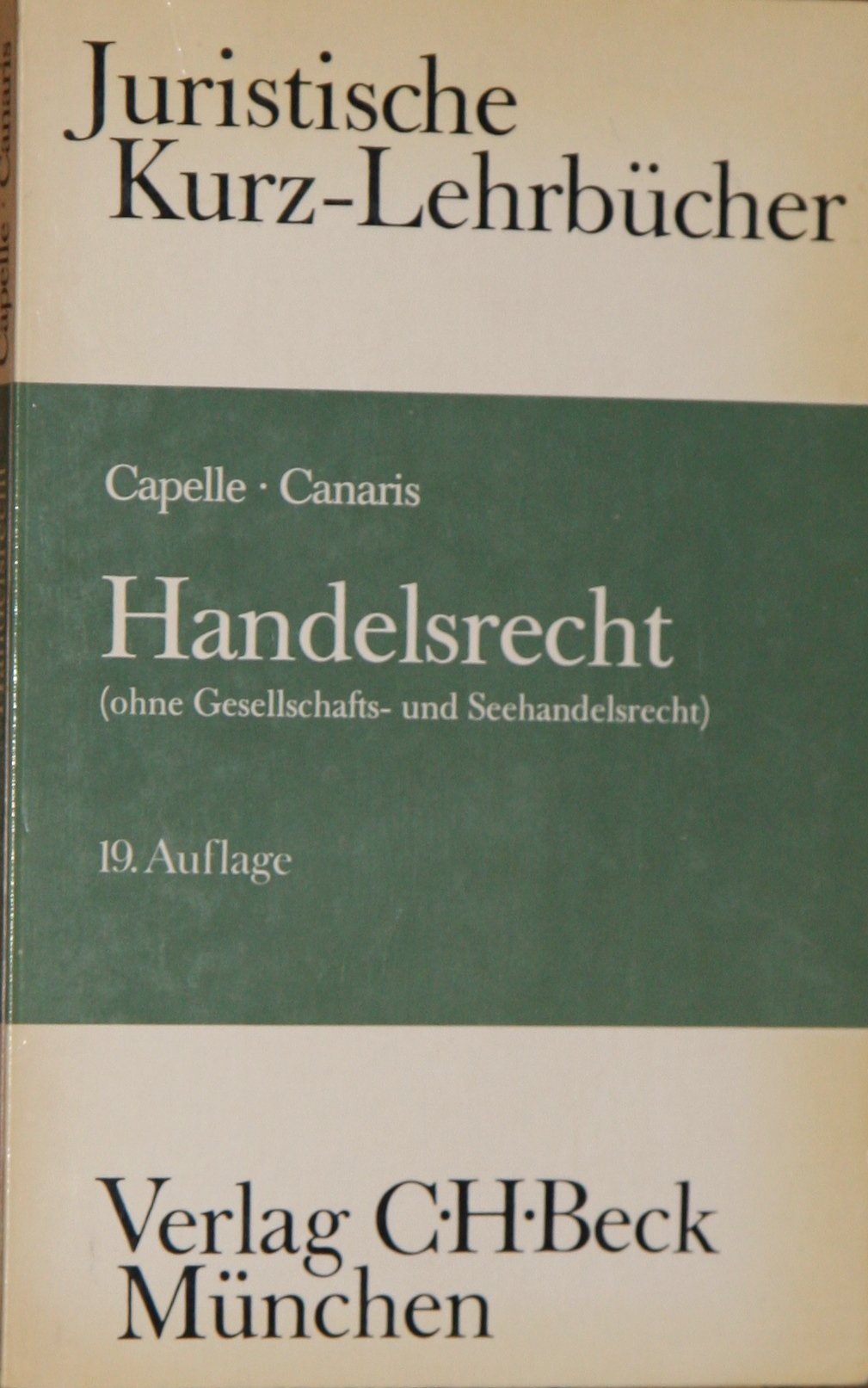 Handelsrecht: (Ohne Gesellschafts- und Seehandelsrecht). Ein Studienbuch (Kurzlehrbücher für das Juristische Studium) Law