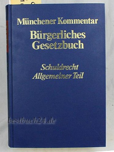 Münchener Kommentar zum Bürgerlichen Gesetzbuch: Schuldrecht. Allgemeiner Teil (§§ 241-432) Law