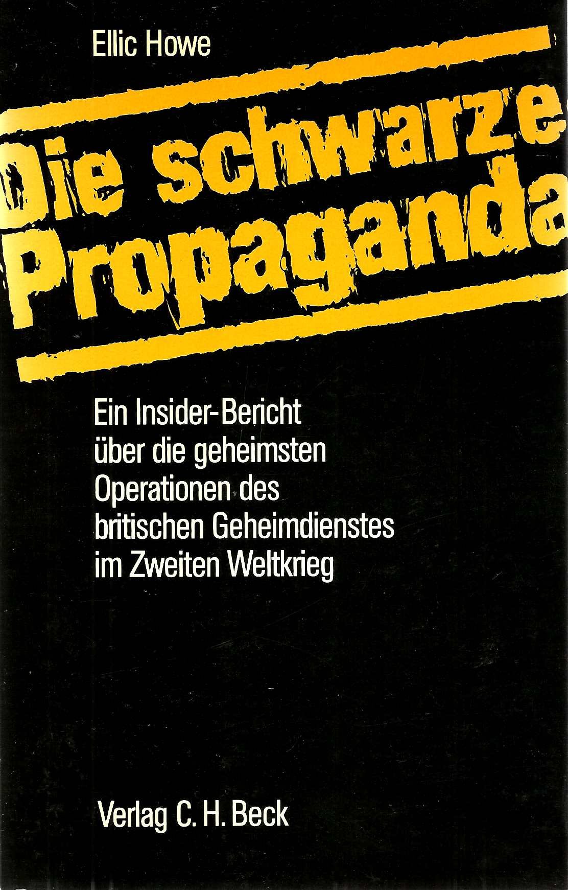 Die schwarze Propaganda. Ein Insider-Bericht über die geheimsten Operationen des britischen Geheimdienstes im Zweiten Weltkrieg Media & Communication