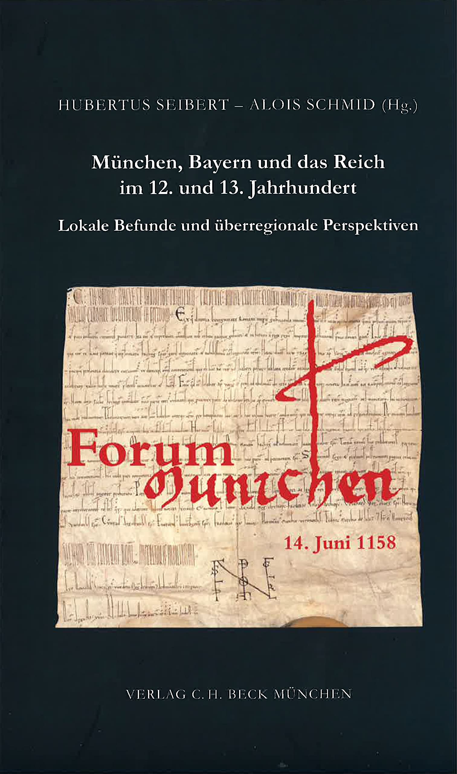 München, Bayern und das Reich im 12. und 13. Jahrhundert: Lokale Befunde und überregionale Perspektiven (Zeitschrift für bayerische Landesgeschichte. Beihefte) Law