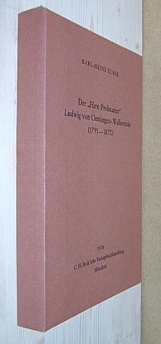 Der "Fürst-Proletarier" Ludwig von Oettingen-Wallerstein (1791-1870): Adeliges Leben und konservative Reformpolitik im konstitutionellen Bayern: ... Landesgeschichte: Beihefte. Reihe B) General education