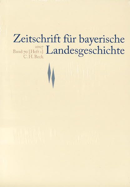 Zeitschrift für bayerische Landesgeschichte Band 70 Heft 1/2007 Reference Books
