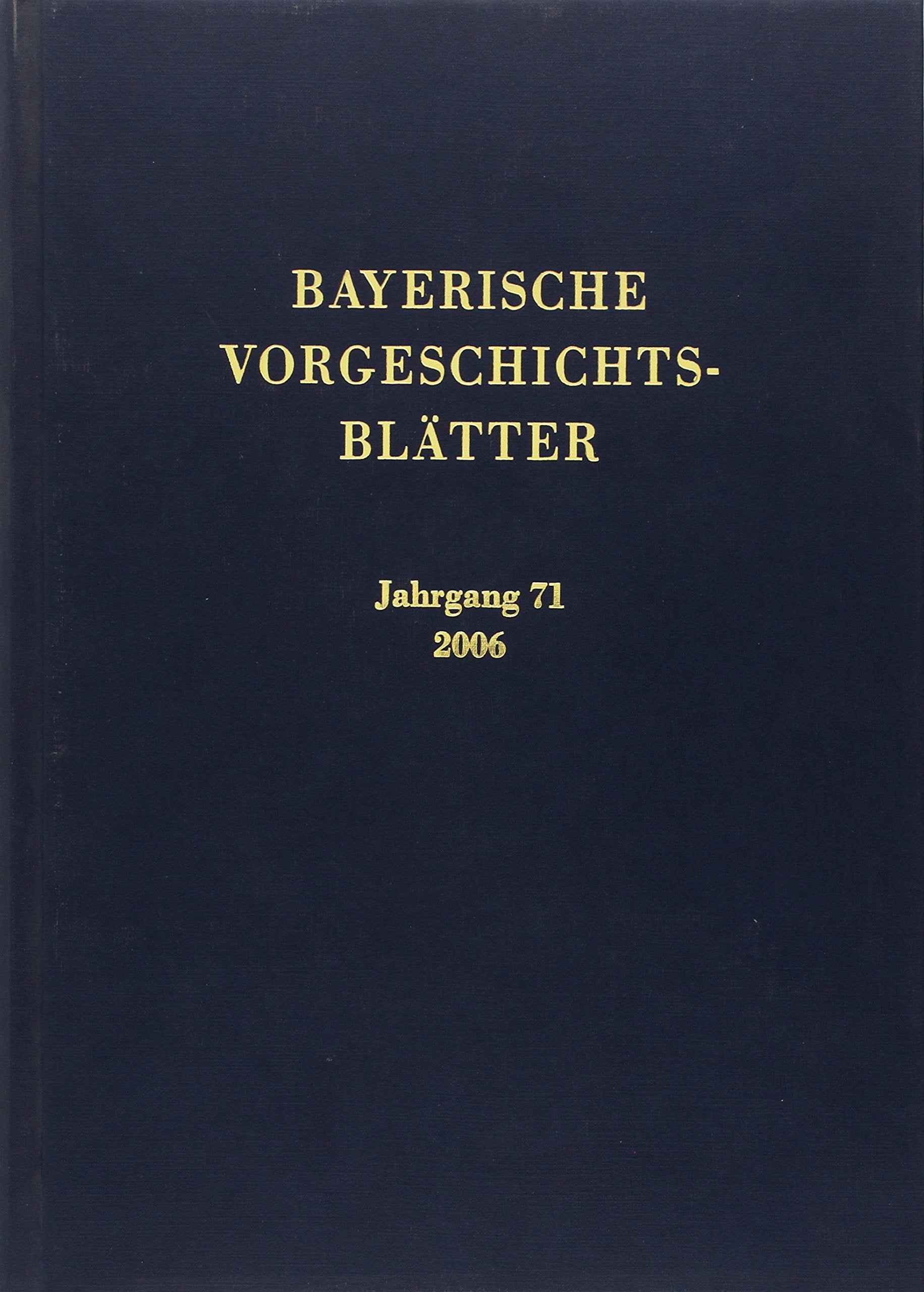 Bayerische Vorgeschichtsblätter 2006 Natural Sciences