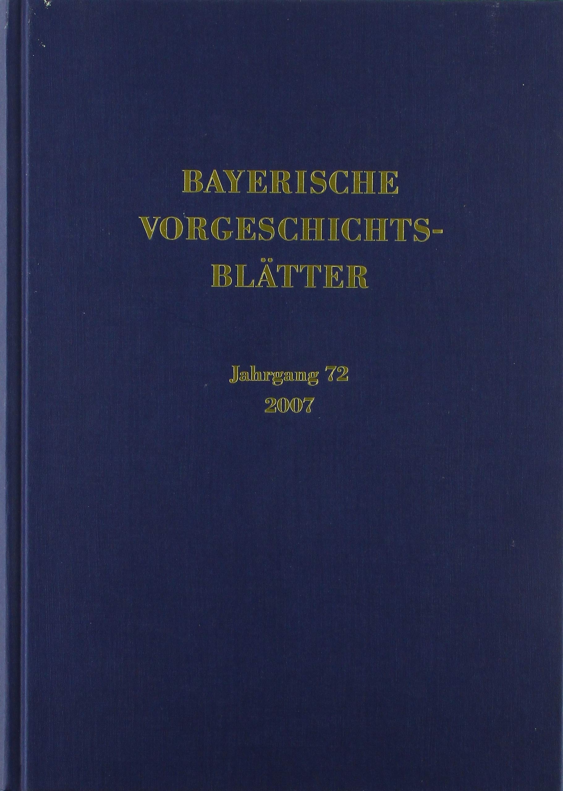 Bayerische Vorgeschichtsblätter 2007 Politics & History