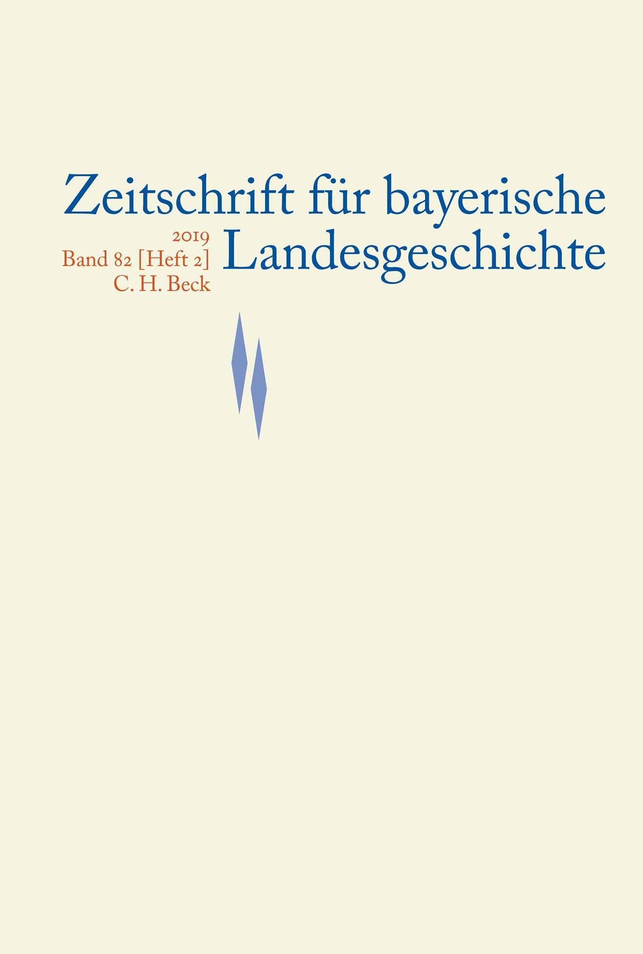 Zeitschrift für bayerische Landesgeschichte Band 82 Heft 2/2019: Stadt in Bayern (Teil 2) Politics & History