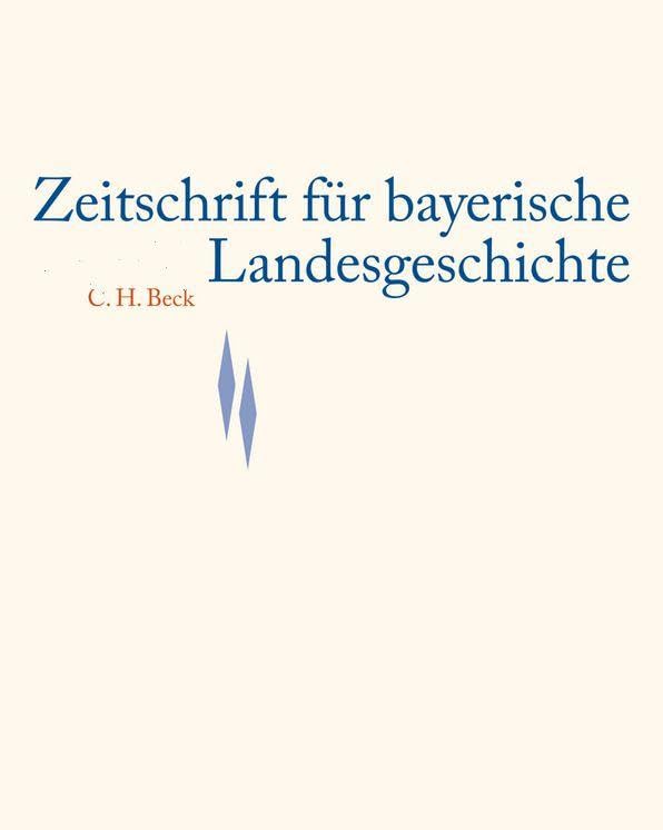 Zeitschrift für bayerische Landesgeschichte Band 86 Heft 2/2023 Politics & History