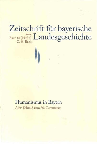 Zeitschrift für bayerische Landesgeschichte Band 88 Heft 1/2025 Politics & History