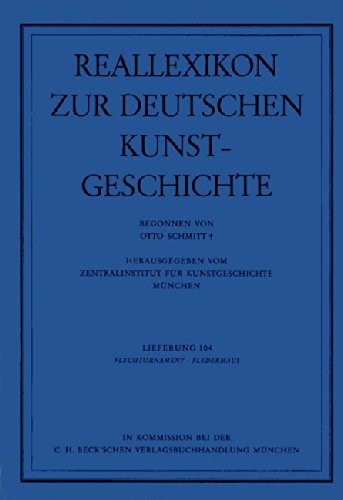 Reallexikon Dt. Kunstgeschichte 104. Lieferung: Flechtornament, Fledermaus Film, Art & Culture