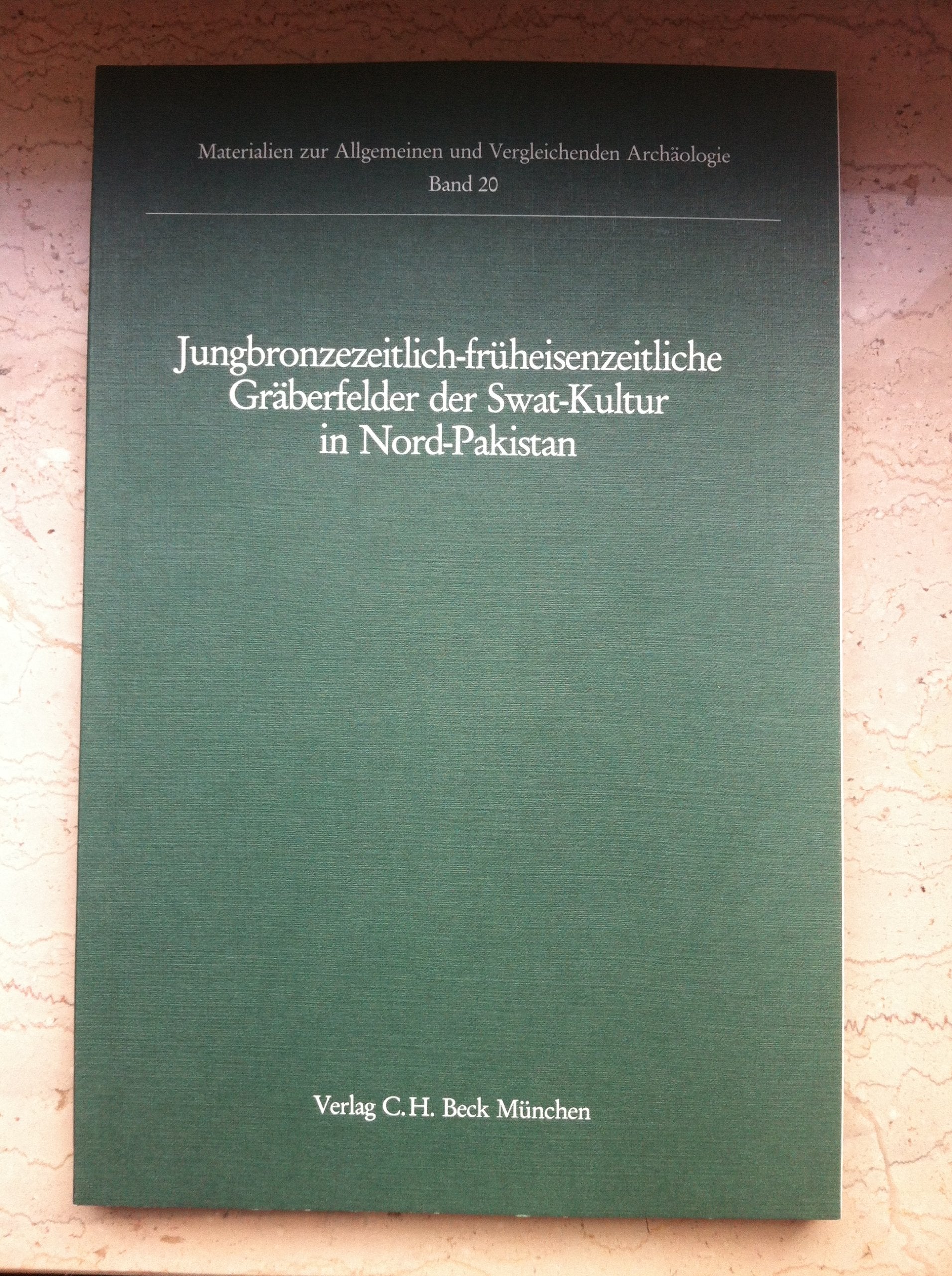 Jungbronzezeitlich-früheisenzeitliche Gräberfelder der Swat-Kultur in Nord-Pakistan Natural Sciences