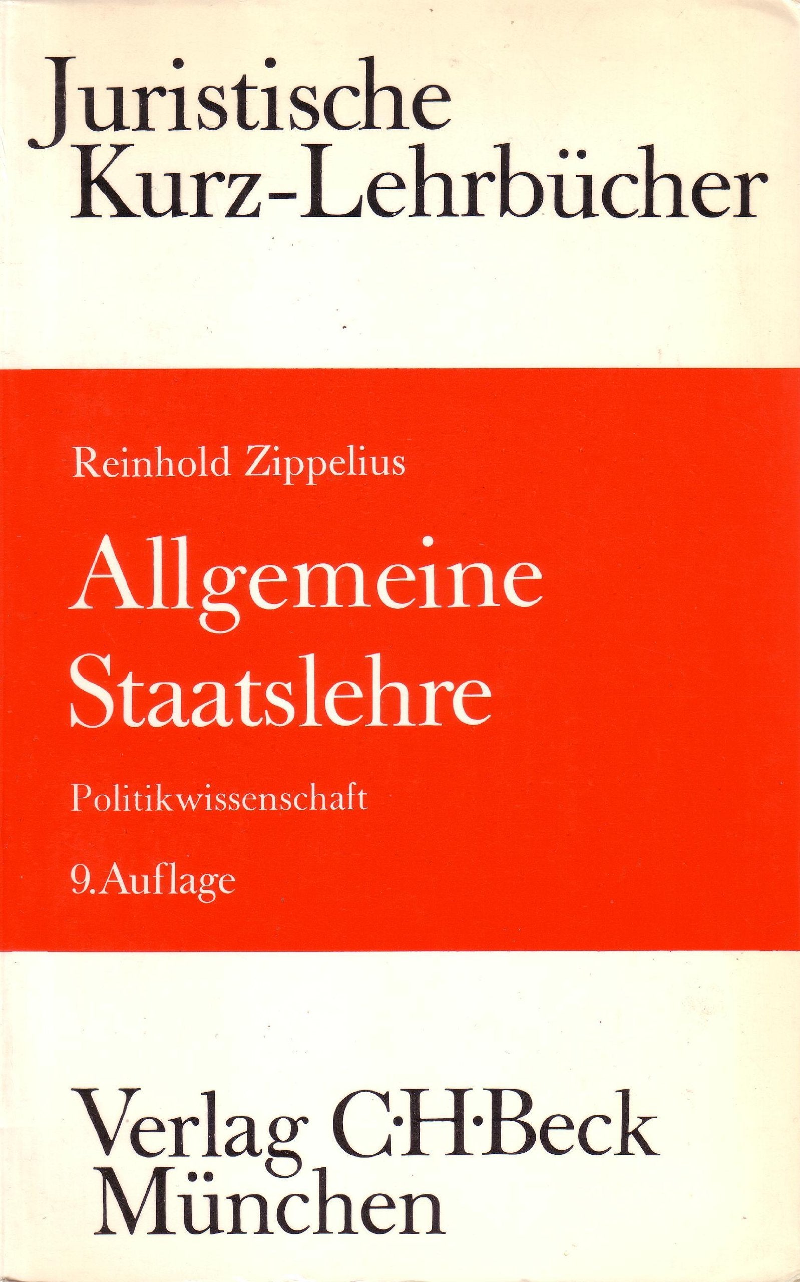 Allgemeine Staatslehre: (Politikwissenschaft). Ein Studienbuch (Kurzlehrbücher für das Juristische Studium) Politics & History