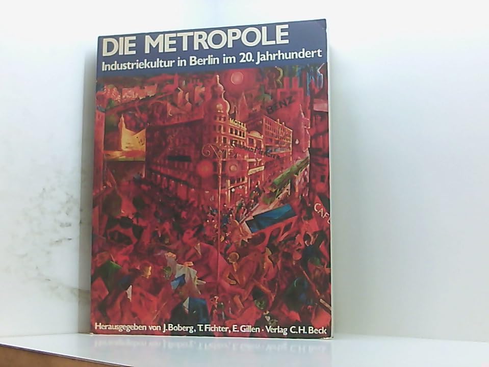 Die Metropole. Industriekultur in Berlin im 20. Jahrhundert Books