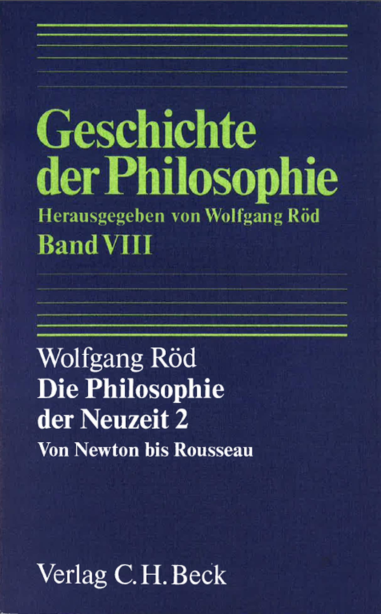 Geschichte der Philosophie  Bd. 8: Die Philosophie der Neuzeit 2: Von Newton bis Rousseau Philosophy