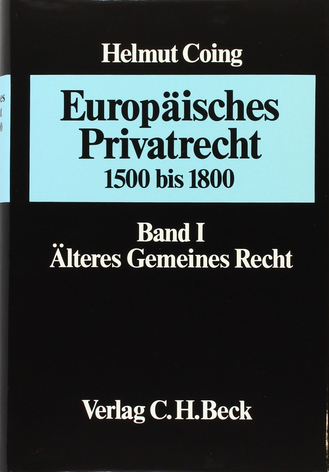 Europäisches Privatrecht, in 2 Bdn., Bd.1, Älteres Gemeines Recht (1500 bis 1800) Law