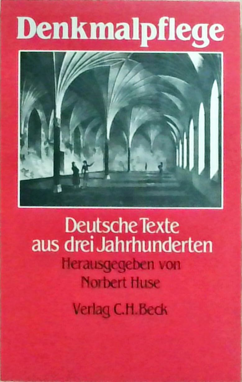 Denkmalpflege. Deutsche Texte aus drei Jahrhunderten Architecture