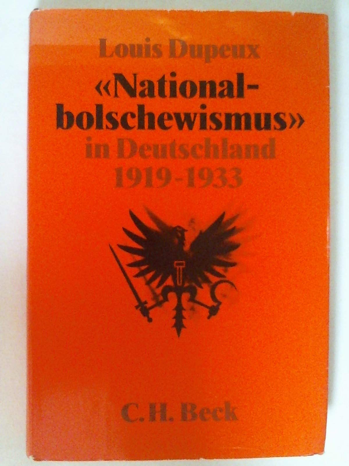 Nationalbolschewismus in Deutschland 1919 - 1933. Kommunistische Strategie und konservative Dynamik Politics & History