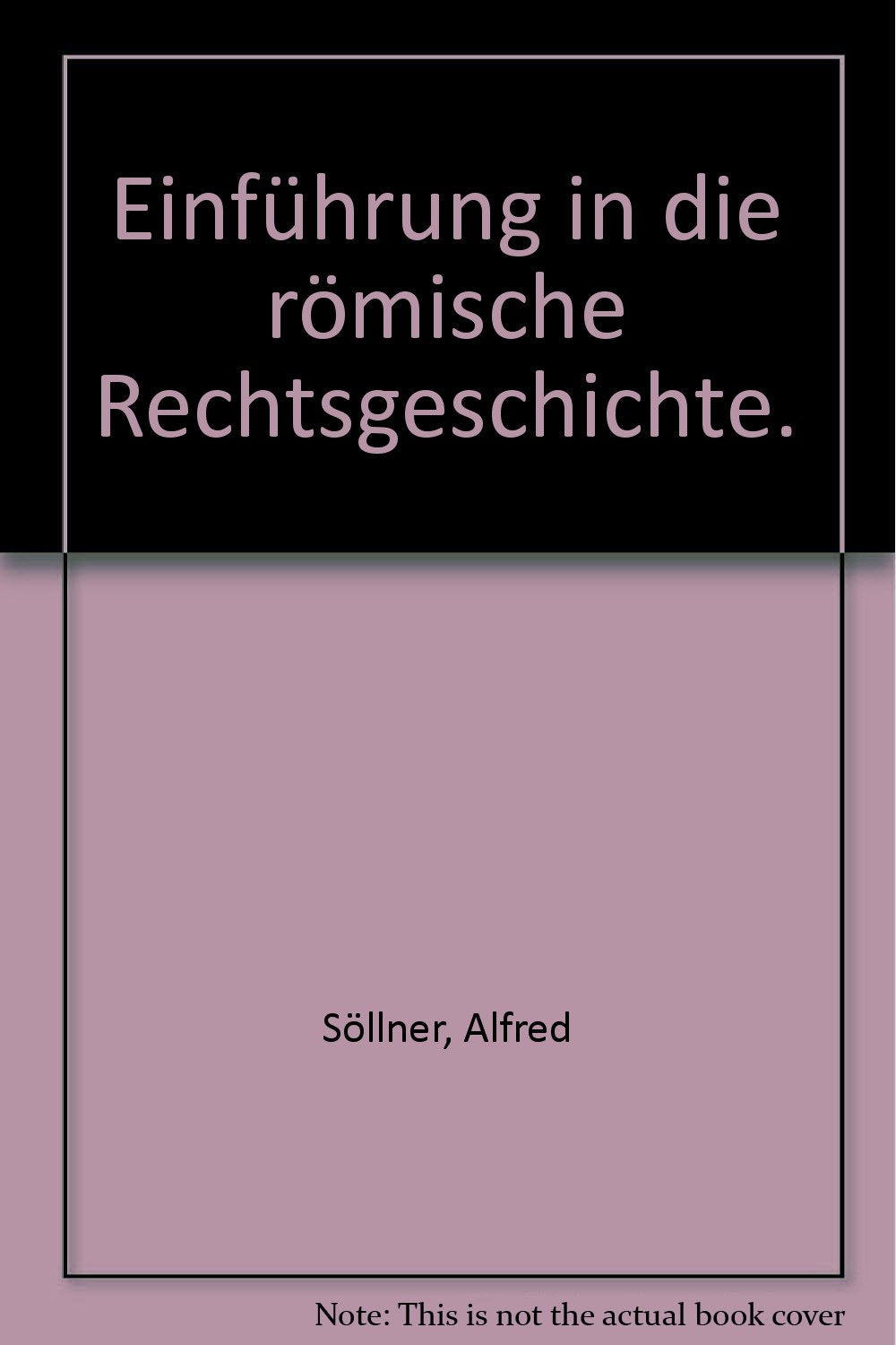 Einführung in die römische Rechtsgeschichte Law