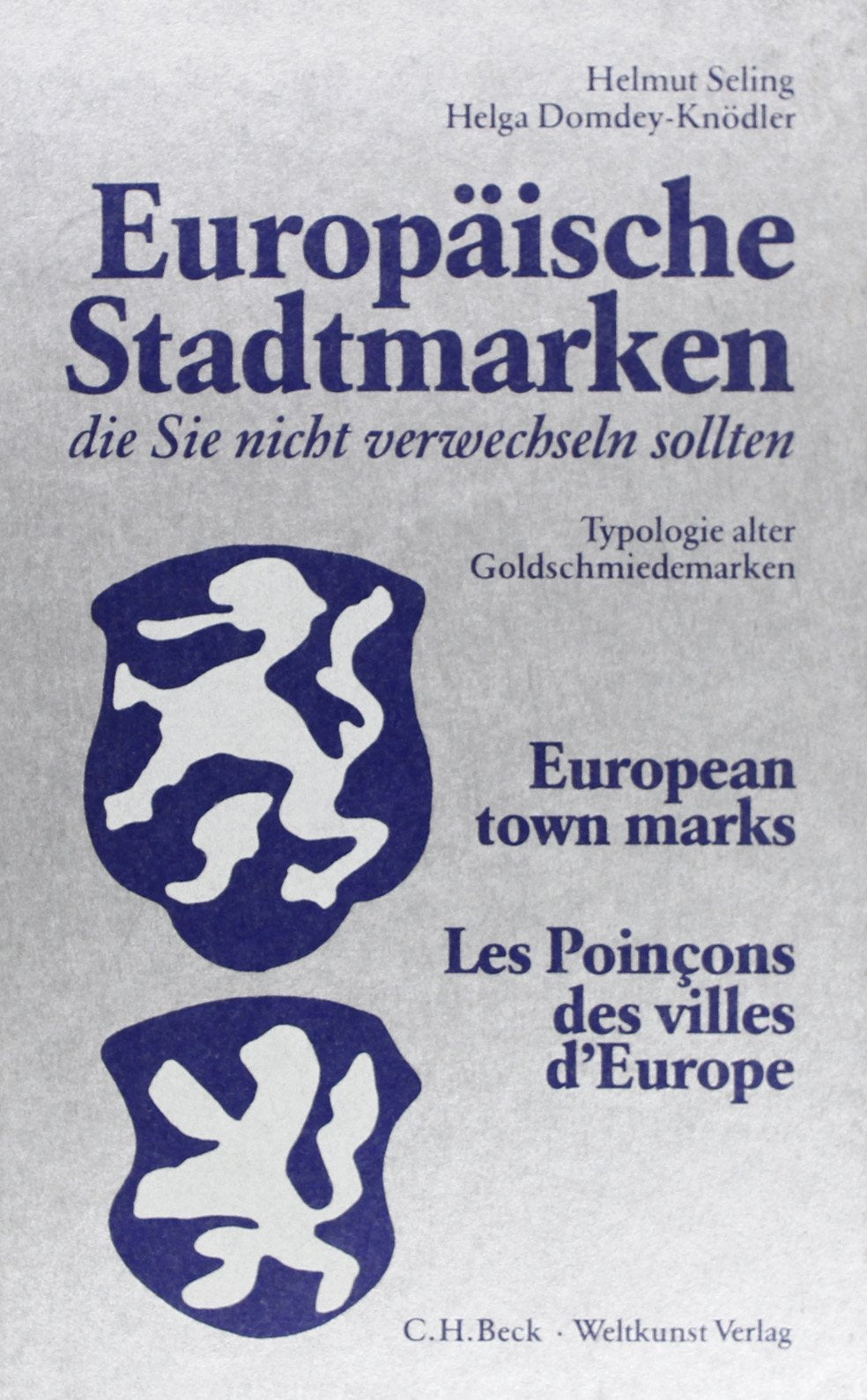 Europäische Stadtmarken, die Sie nicht verwechseln sollten: Typologie alter Goldschmiedemarken Professional & Reference Books