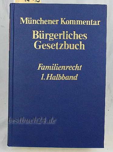 Münchener Kommentar zum Bürgerlichen Gesetzbuch: Familienrecht (§§ 1297-1588). Gesetz zur Regelung von Härten im Versorgungsausgleich, Ehegesetz Law