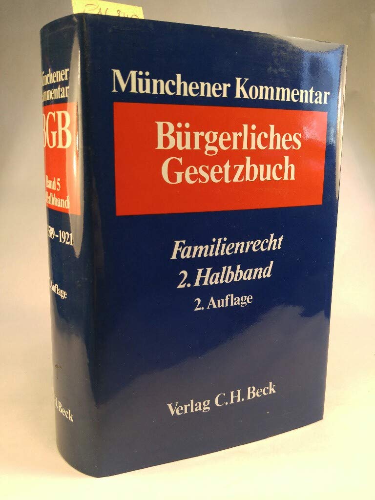 Münchener Kommentar zum Bürgerlichen Gesetzbuch: Familienrecht (§§ 1589-1921) Law