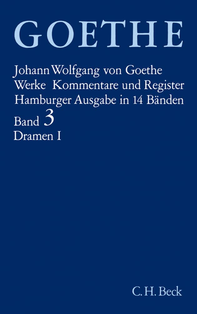 Goethes Werke Bd. 3: Dramatische Dichtungen I Drama