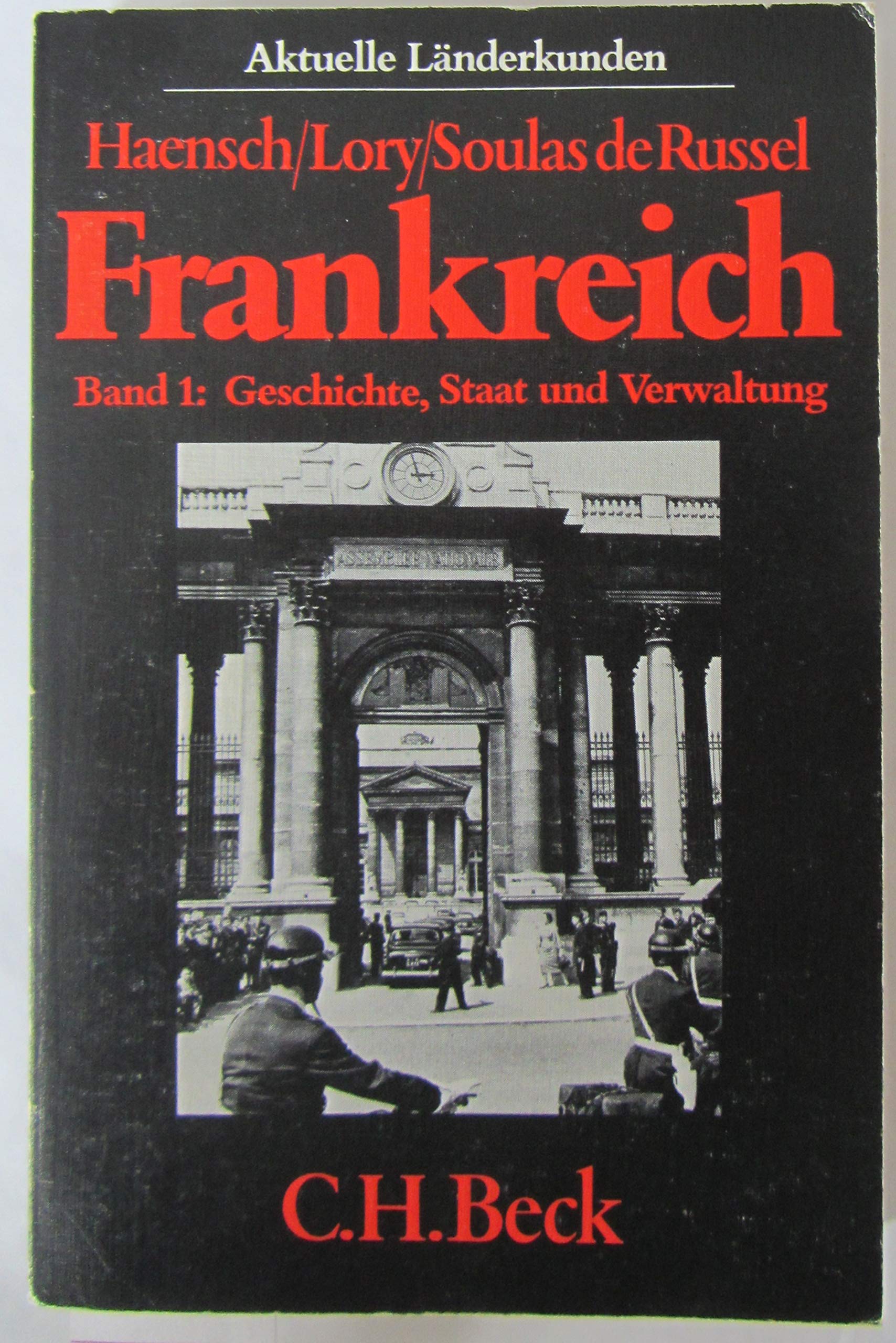 Frankreich. Band 1: Geschichte, Staat und Verwaltung Politics & History