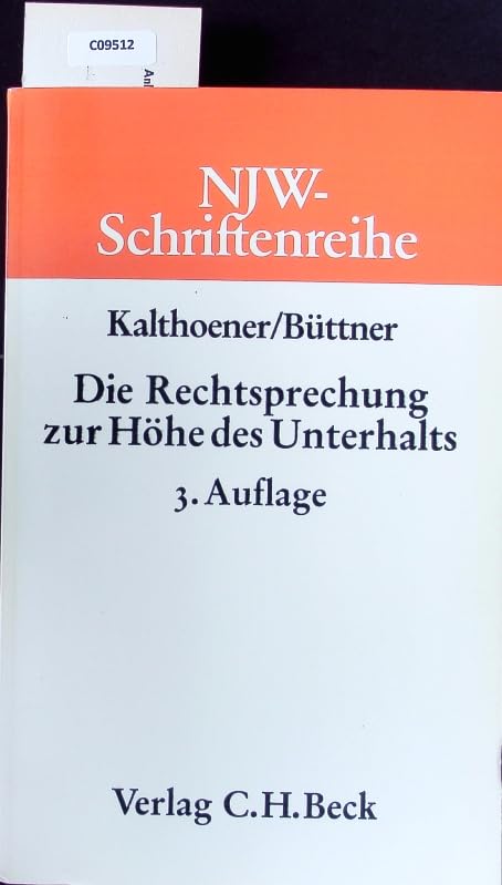 Die Rechtsprechung zur Höhe des Unterhalts (NJW-Schriftenreihe: Schriftenreihe der Neuen Juristischen Wochenschrift) Law