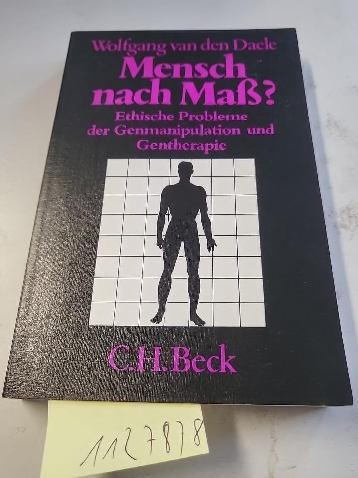 Mensch nach Maß? Ethische Probleme der Genmanipulation und Gentherapie. Medicine