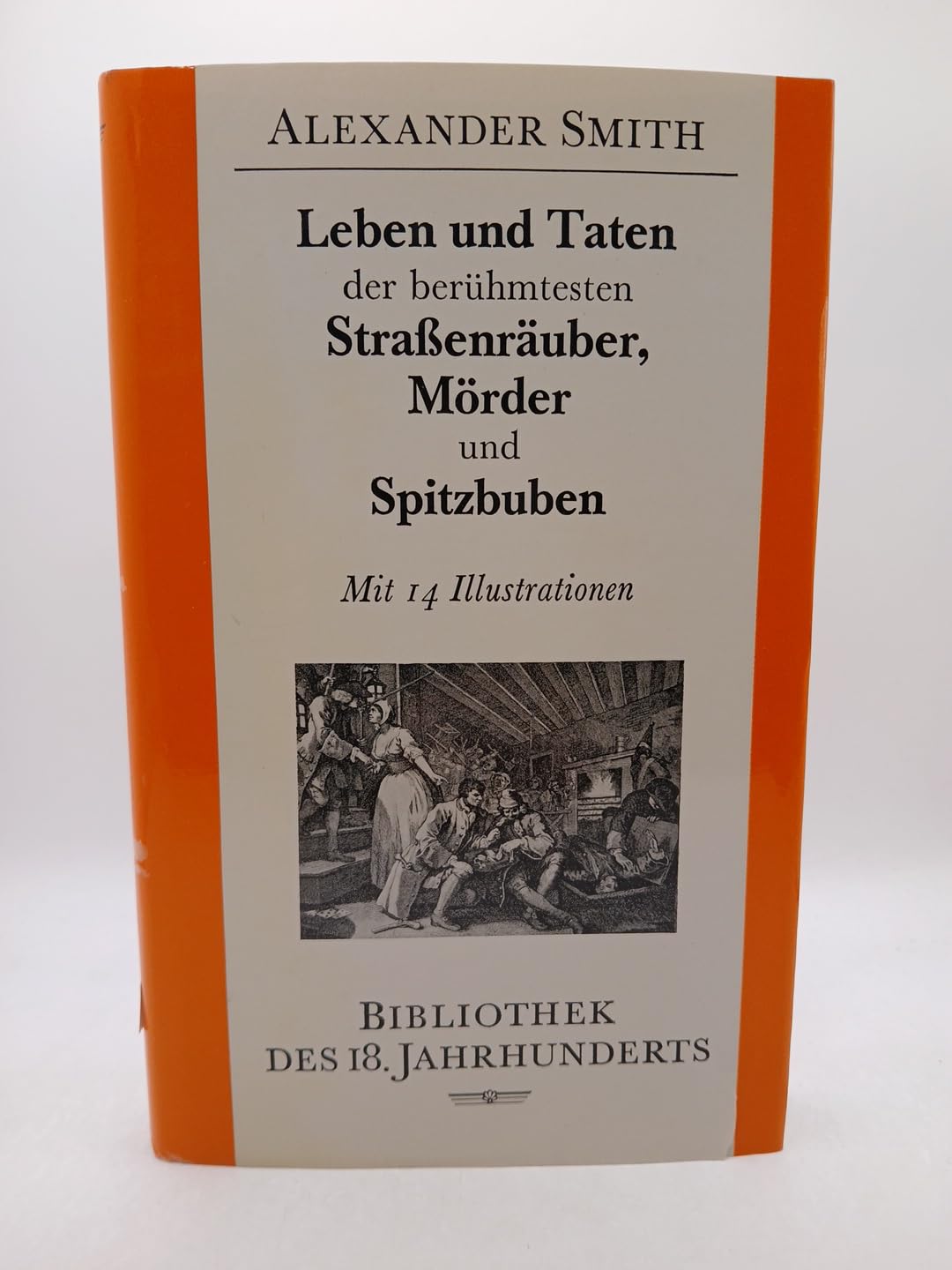 Leben und Taten der berühmtesten Straßenräuber, Mörder und Spitzbuben Contemporary literature