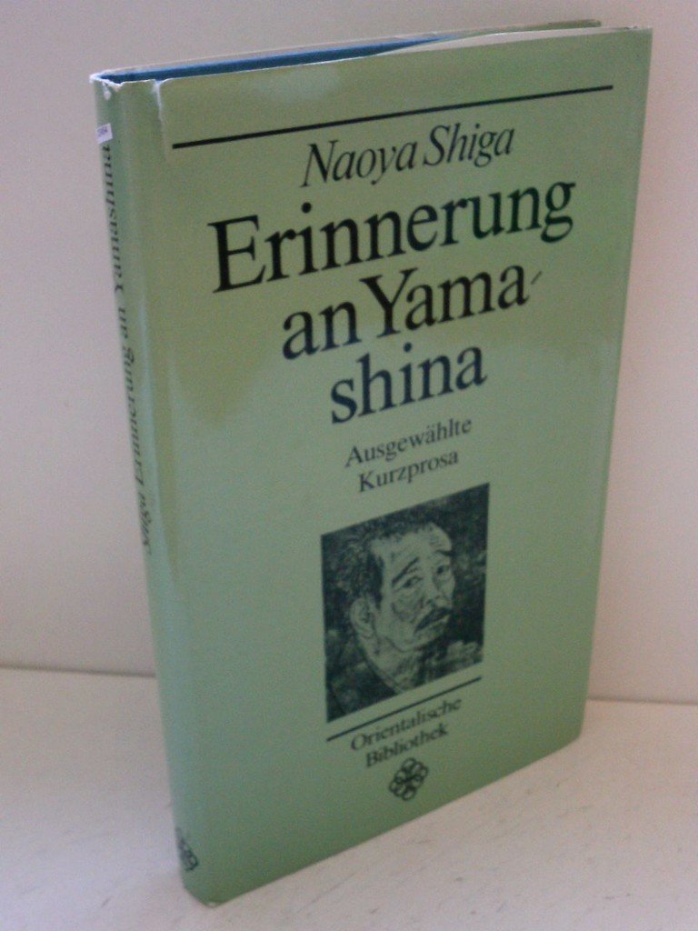 Erinnerung an Yamashina. Ausgewählte Kurzprosa Books