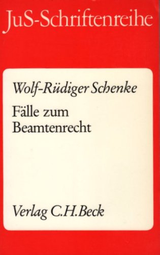 Fälle zum Beamtenrecht (JuS-Schriftenreihe: Schriftenreihe der Juristischen Schulung) Law