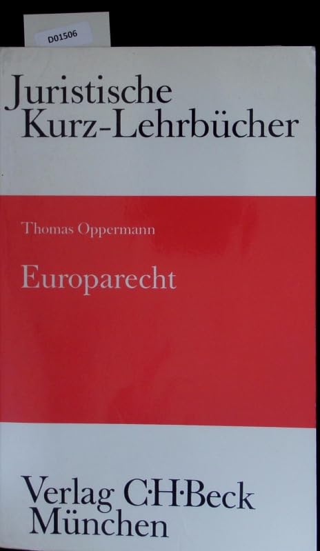 Europarecht: Ein Studienbuch (Kurzlehrbücher für das Juristische Studium) Law