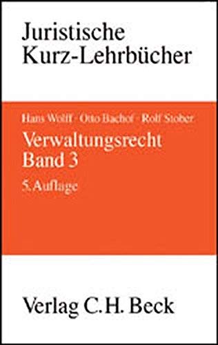 Verwaltungsrecht, 3 Bde., Bd.3, Ordnungsrecht, Leistungsrecht und Verwaltungsverfahrensrecht: Ein Studienbuch Law