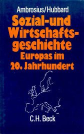 Sozial- und Wirtschaftsgeschichte Europas im 20. Jahrhundert Business, Finance & Career