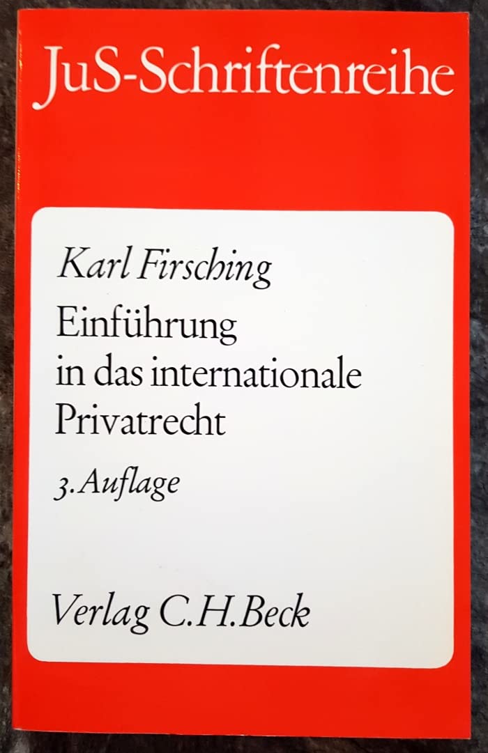 Einführung in das internationale Privatrecht: Einschliesslich der Grundzüge des internationalen Verfahrensrechts (JuS-Schriftenreihe: Schriftenreihe der Juristischen Schulung) Law