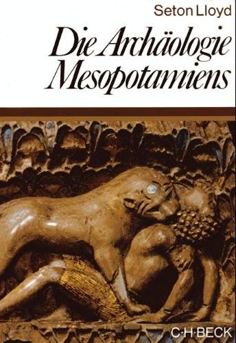 Die Archäologie Mesopotamiens. Von der Altsteinzeit bis zur persischen Eroberung Natural Sciences
