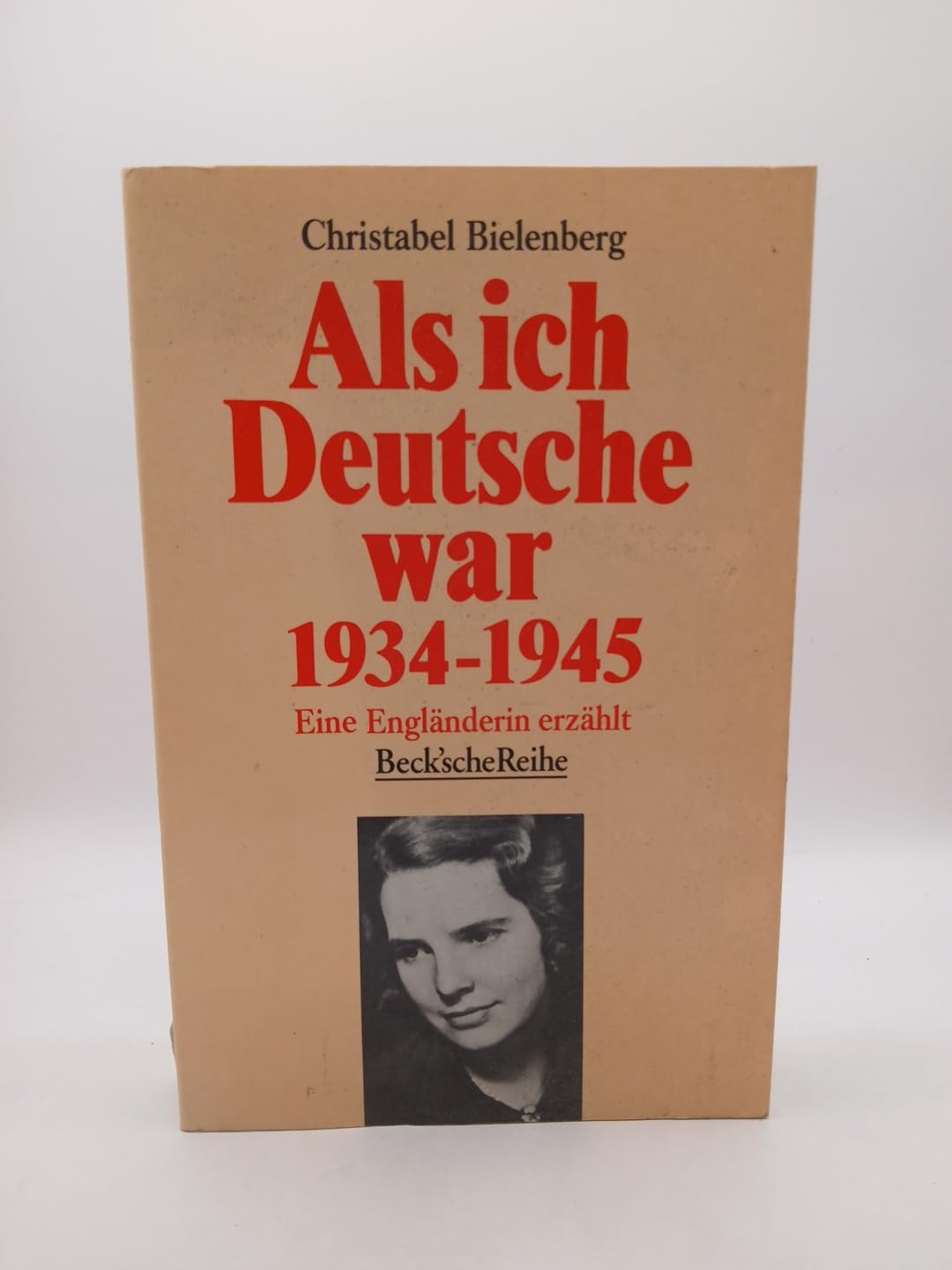 Als ich Deutsche war. 1934-1945: Eine Engländerin erzählt (Beck'sche Reihe) Memories