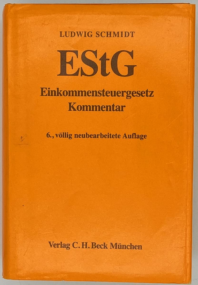 Einkommensteuergesetz: Kommentar (Gelbe Erläuterungsbücher) Law