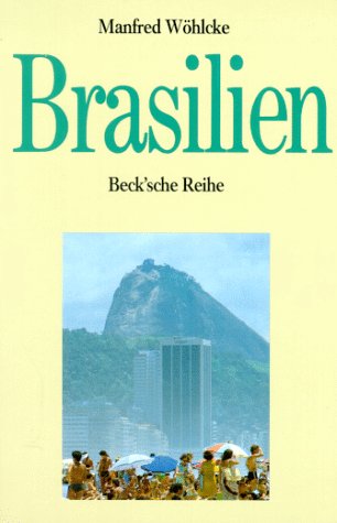 Brasilien: Anatomie eines Riesen. Ein Reise- und Studienbegleiter (Beck'sche Reihe - Länder) Books