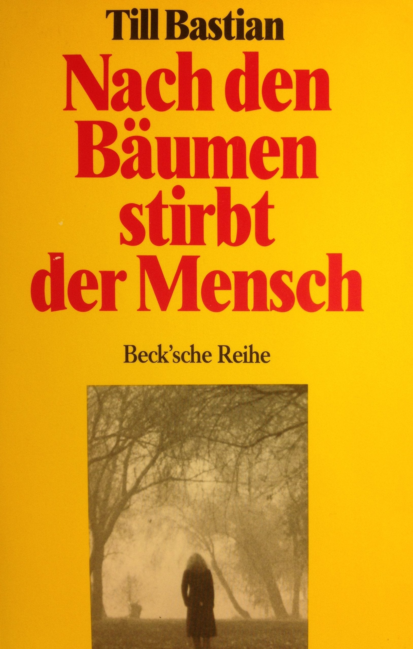 Nach den Bäumen stirbt der Mensch. Natural Sciences