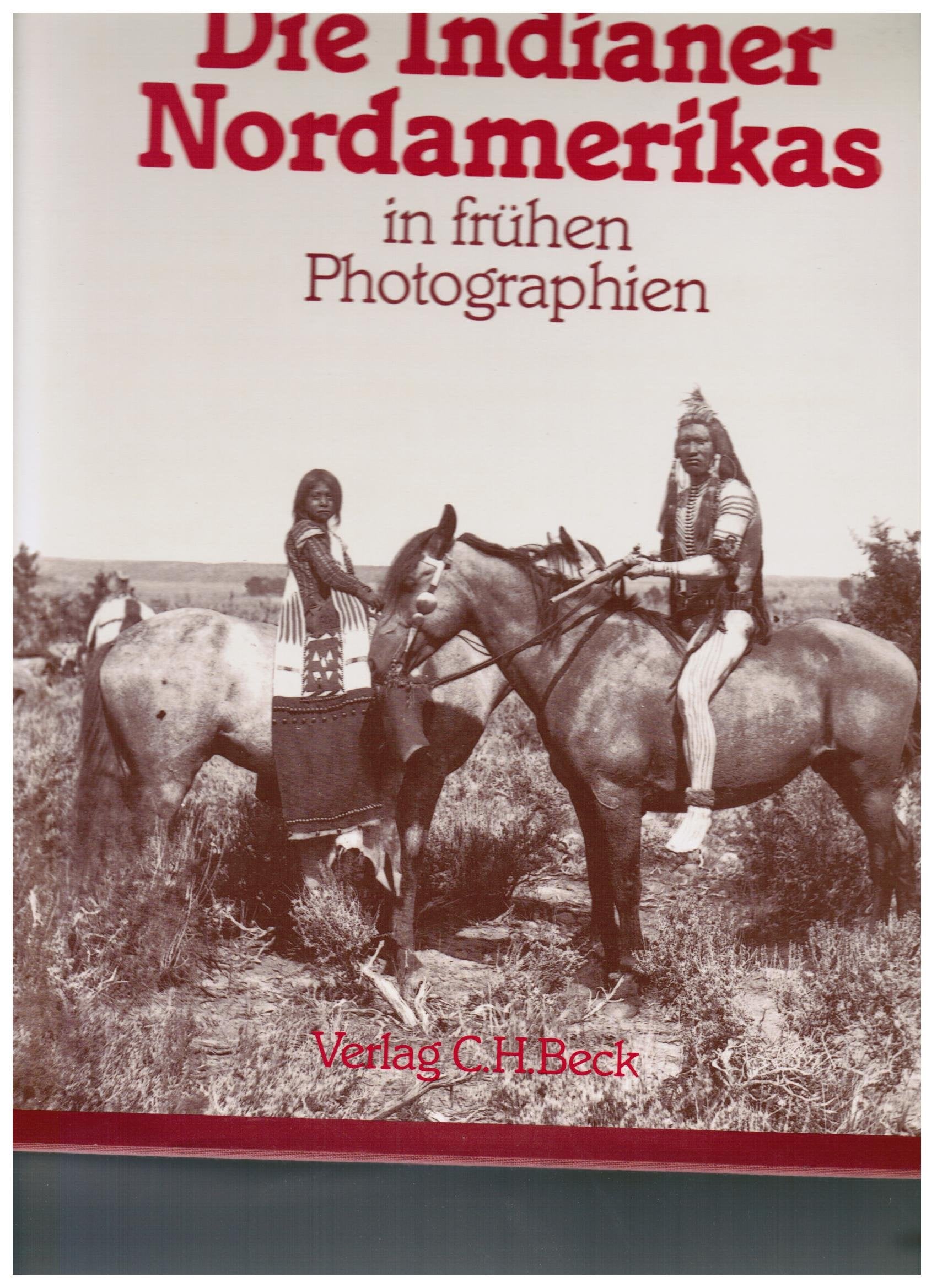Die nordamerikanischen Indianer in frühen Photographien Photography